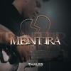 Mentira - Thales Lessa