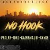 No Hook (Explicit) - JDro&Pedler&Gymie&Kaine Mauri&Ash The Realist