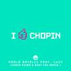 I Like Chopin(feat. Lucy) (Chris River & Reat Kay Remix) - Paolo Ortelli&Lucy
