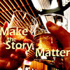 Make the Story Matter - Andrew Beall&Evan McCormack&Ben Jeffrey&Cast of Goodbye New York&Arielle Jacobs&Brad Standley