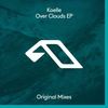 Over Clouds (Original Mix) - Koelle&Elli