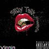 Silly Talk FREESTYLE (Explicit) - Vinnin