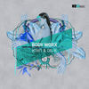 Body Worx (Khaan & Alex Gori Remix) - K1W1&Gil K&Khaan&Alex Gori