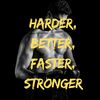Harder, Better, Faster, Stronger - The Masochist