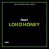 Loko Money (Explicit) - Fully