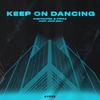 Keep On Dancing - DigitalTek&Firaz&John Emil&Joshua Edwards&Jack Stirling&Firaz Tariq&John-Emil Johansson&Joshua E Frankpitt