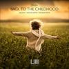 Back To The Childhood (Original Mix) - Mixsa