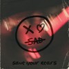 Save Your Tears (Explicit) - xo sad