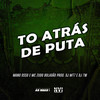 To Atras de Puta (Explicit) - MC Zudo Boladão&Mano Osso&DJ 7W&DJ MT7