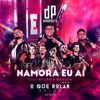 Namora Eu Aí (Ao Vivo) - Di Proposito&Wilian & Marlon