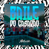 Baile do Casarão (Explicit) - DJ GUILHERME DUARTE&DJ Jhow ZS