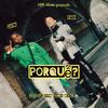 Porquê(feat. KMK) (Explicit) - Gilly LW&KMK