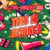 This Is Bounce (feat. GRAVI & TKKN) - Maer&Gravi&TKKN