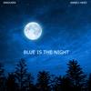 Blue Is The Night (feat. Anneli Heed) - Janousek&Anneli Heed