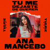 Tú Me Dejaste de Querer (Tigre Den Session) - Ana Mancebo