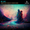 My Love - Arman Cekin&Munzur&Crooked Bangs