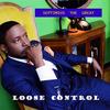 Loose Control - Septimius The Great&J.R. Holmes&Carmelita B