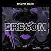 Bresom - Sacre Bleu