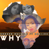 Why - Sandra Ndebele&Kadijah