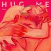 Hug me (抱我) - 蔡徐坤