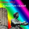 Echoes Part 1(Cover) - Enriscapes