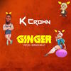 Ginger (Explicit) - K Crown