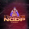 A Volta da Ngdp (Explicit) - MC 7 Belo&MC Kitinho&Dj Silvério