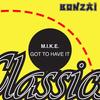 Got To Have It (Club Mix) - M.I.K.E.