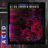 Acid - Dj Da Joker&Mehdiz