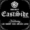 Eastside(feat. A.Zee, Maori Boy, Teezee, Luke Leach & A.Listar) (Remix|Explicit) - True Nelly&A.ZEE&Maori Boy&Teezee&Luke Leach&A.Listar