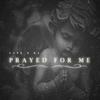 Prayed for Me - Supe