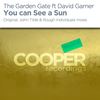 You Can See A Sun (Original Mix) - The Garden Gate&David Garner