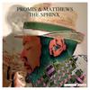 The Sphinx (Desert Sands Mix) - Promis&Matthews