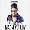 Mad 4 Yu' luv - Tzy Panchak