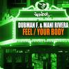 Feel (Original Mix) - Dubman F.&Mani Rivera