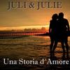 Una storia d'amore - Juli & Julie