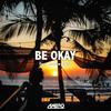 Be Okay (feat. Andrew Harris) - Axero&Andrew Harris