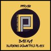 Burning Down This Place - Baeka