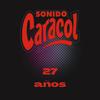 Sirvame Otra Copa - Sonido Caracol