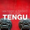 Tengu - Matisse & Sadko&Vigel