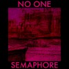 No One - Semaphore