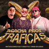 Agacha Pros Traficas (Explicit) - Matheuzinho&O Brutto e Tinho do Coque