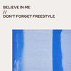 Believe in Me / Don't Forget(Freestyle) (Explicit) - beetyl&Playd3ad