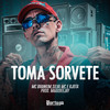 Toma Sorvete (Explicit) - MC Brankim&Silva MC&R Jota&RJota