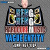 Jump the Fuck Up (Explicit) - Vague Entity