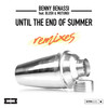 Until The End Of Summer - Benny Benassi&Blush&Mutungi