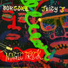 Magic Trick (Explicit) - Borgore&Juicy J