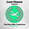 The Day After Tomorrow (Original Mix) - Lost House Rhythms