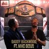 talk yo shit(feat. Mike Gesus) (Explicit) - Daddy backwood&Mike Gesus