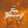 For Yourself - Loxxy